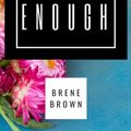 Cover Art for 9798411708172, I AM ENOUGH Brene Brown 204 Page Mindfulness Journal with prompts for women to write in: affirmation journal for women for self-love and self-care by Omar Abdessamad