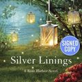 Cover Art for 9781101885239, Silver Linings: A Rose Harbor Novel - Autographed Signed Copy by Debbie Macomber