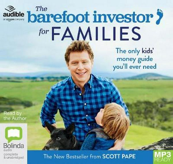 Cover Art for 9781489481108, The Barefoot Investor for Families by Scott Pape