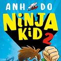 Cover Art for 9789020674491, Ninja Kid. de vliegende Ninja by Anh Do