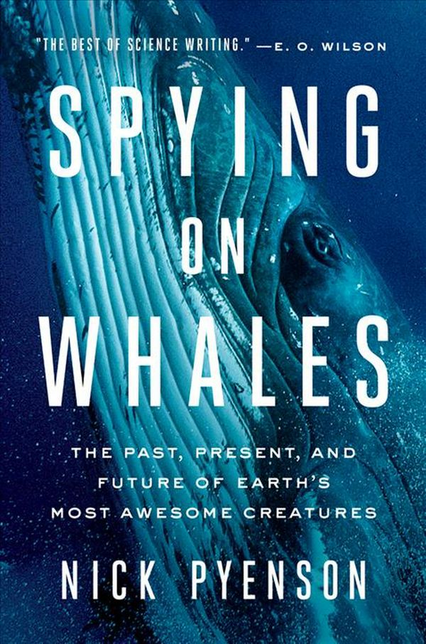 Cover Art for 9780735224568, Spying on Whales by Nick Pyenson