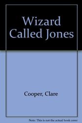 Cover Art for 9780340343371, Wizard Called Jones by Clare Cooper