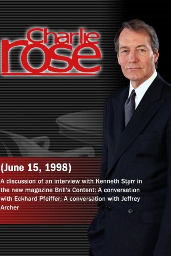 Cover Art for 0883629065427, Charlie Rose with Floyd Abrams, Otto Obermaier, Elizabeth Shogren & Michael Isikoff; Eckhard Pfeiffer; Jeffrey Archer (June 15, 1998) by Unknown