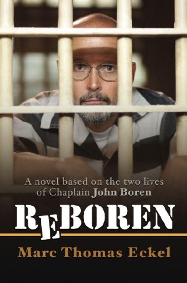 Cover Art for 9781633674035, Re Boren: A Novel Based on the Two Lives of Chaplain John Boren by Marc Thomas Eckel
