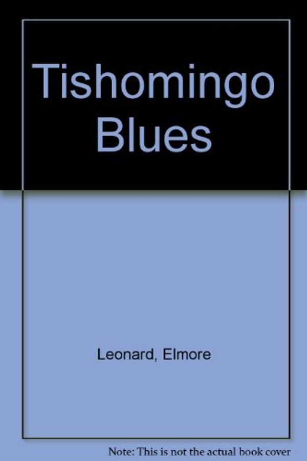 Cover Art for 9780670912964, Tishomingo Blues by Elmore Leonard