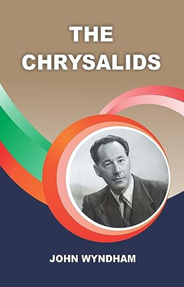 Cover Art for B0CDWNTLZC, The Chrysalids by John Wyndham