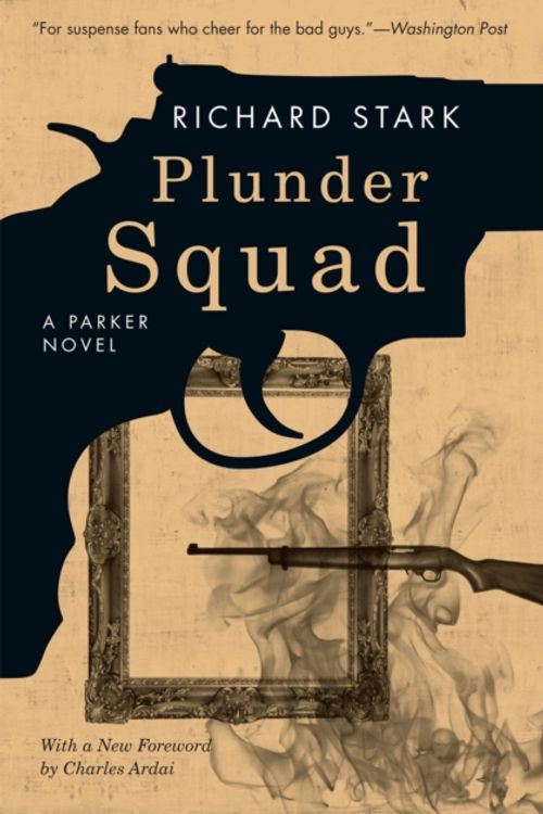 Cover Art for 9780226770932, Plunder Squad by Richard Stark