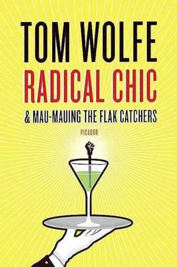 Cover Art for 9780312429133, Radical Chic & Mau-Mauing the Flak Catchers by Tom Wolfe