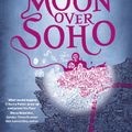 Cover Art for 9780575097636, Moon Over Soho: The Second Rivers of London novel by Ben Aaronovitch