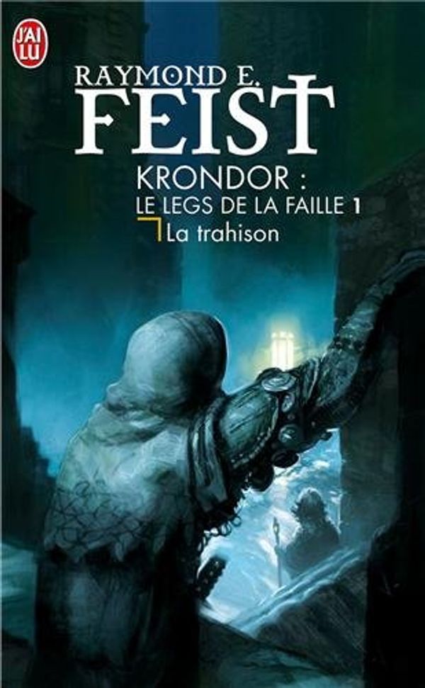 Cover Art for 9782290013960, Krondor : Le Legs de la Faille, Tome 1 : La trahison by Raymond Elias Feist