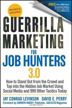 Cover Art for 9781118019092, Guerrilla Marketing for Job Hunters 3.0 by Jay Conrad Levinson