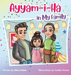 Cover Art for 9781777093457, Ayyám-i-Há in My Family by Alhan Rahimi