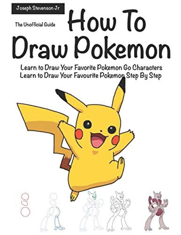 How To Draw Pokemon Learn To Draw Your Favorite Pokemon Go Characters Learn To Draw Your 1432