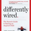 Cover Art for 9781523506316, Differently Wired: Raising an Atypical Child in a Conventional World by Deborah Reber