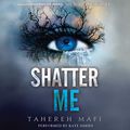 Cover Art for 9781982529208, Shatter Me by Tahereh Mafi