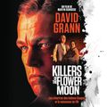 Cover Art for B0C4ZH36BT, Killers of the Flower Moon by David Grann