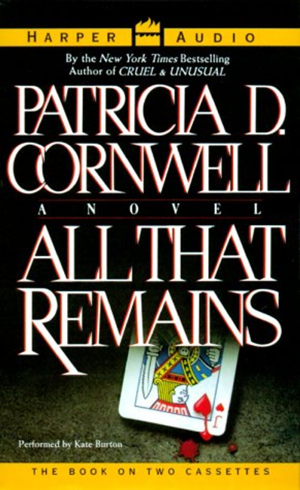 Cover Art for 9780694514717, All That Remains (Kay Scarpetta) by Patricia Daniels Cornwell