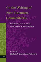 Cover Art for 9789004232914, On the Writing of the New Testament Commentaries by Stanley E. Porter