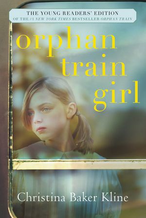 Cover Art for 9780062445957, Orphan Train Girl by Christina Baker Kline