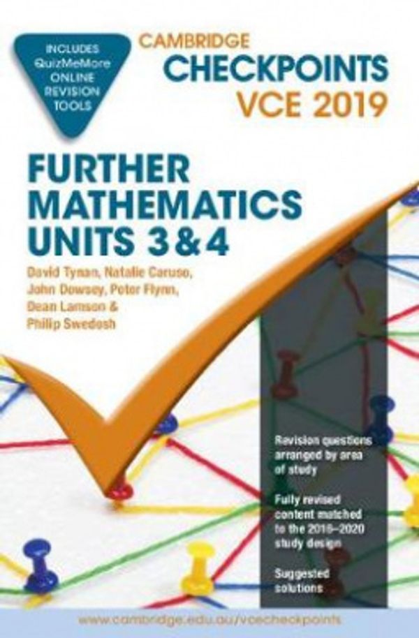 Cover Art for 9781108467704, Cambridge Checkpoints VCE Further Mathematics Units 3 and 4 2019 and QuizMeMore by David Tynan, Natalie Caruso, John Dowsey, Peter Flynn, Dean Lamson, Philip Swedosh