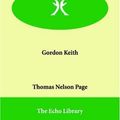 Cover Art for 9781847021458, Gordon Keith by Thomas Nelson Page