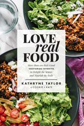 Cover Art for 9781623367411, Love Real Food by Kathryne Taylor