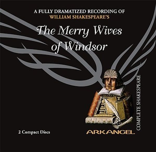 Cover Art for 9781932219234, The Merry Wives of Windsor (Arkangel Shakespeare) by William Shakespeare