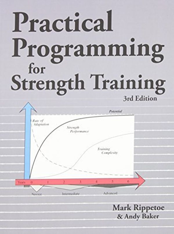 Cover Art for B00M0KTIFQ, Practical Programming for Strength Training by Mark Rippetoe Andy Baker(2014-01-14) by Mark Rippetoe Andy Baker