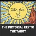 Cover Art for 9781650383385, The Pictorial Key To The Tarot Illustrated by Arthur Edward Waite