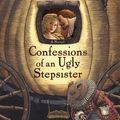 Cover Art for 9780061186134, Confessions of an Ugly Stepsister by Gregory Maguire