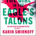 Cover Art for 9781529427042, The Girl in the Eagle's Talons by Karin Smirnoff
