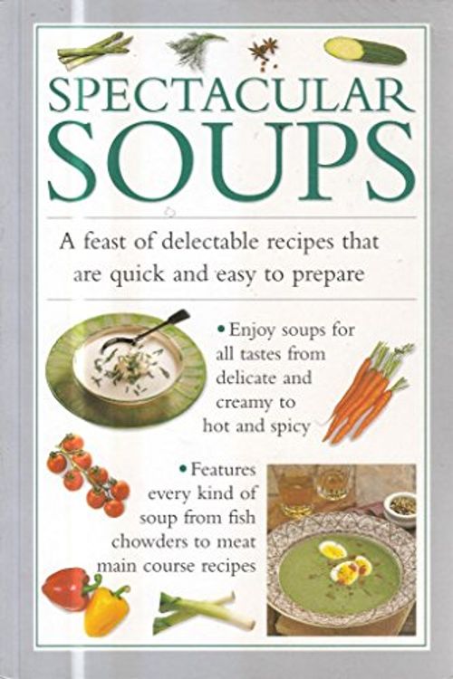 Cover Art for 9781840811964, Spectacular Soups by Anness Publishing