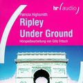 Cover Art for 9783898442220, Ripley Under Ground, 2 Cassetten by Patricia Highsmith, Götz Fritsch, Ernst Jacobi, Moritz Stoepel, Corinna Schnabel
