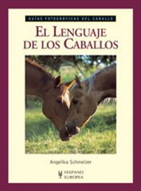 Cover Art for 9788425519161, El lenguaje de los caballos / Horse Talk by Angelika Schmelzer