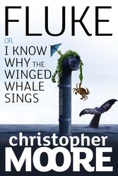 Cover Art for 9781841496177, Fluke: Or, I Know Why the Winged Whale Sings by Christopher Moore