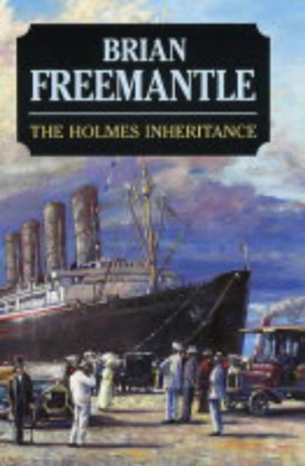 Cover Art for 9780727860569, The Holmes Inheritance by Brian Freemantle