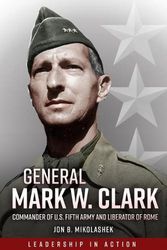 Cover Art for 9781612001319, General Mark Clark by Jon B. Mikolashek