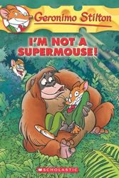 Cover Art for B012HUA9SS, I'm Not a Supermouse! (Geronimo Stilton) by Geronimo Stilton (1-Oct-2010) Paperback by Unknown