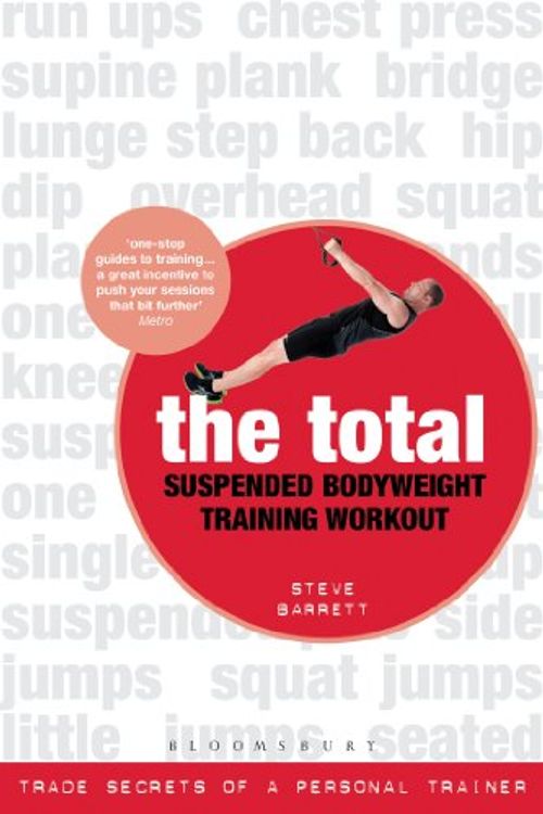 Cover Art for 9781408832585, The Total Suspended Body Weight Training Workout by Steve Barrett