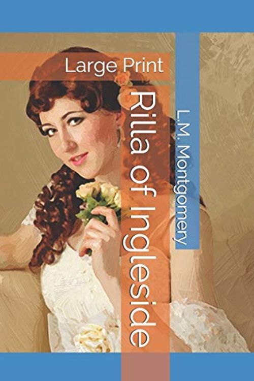 Cover Art for 9781080757862, Rilla of Ingleside: Large Print by Lucy Maud Montgomery