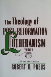Cover Art for 9780570045458, The Theology of Post-Reformation Lutheranism, Volume 2 by Robert D. Preus