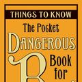 Cover Art for 9780061649936, The Pocket Dangerous Book for Boys: Things to Know by Conn Iggulden, Hal Iggulden