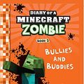 Cover Art for 9789352752478, Diary of a Minecraft Zombie #02: Bullies and Buddies by Zack Zombie