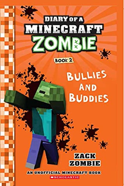 Cover Art for 9789352752478, Diary of a Minecraft Zombie #02: Bullies and Buddies by Zack Zombie