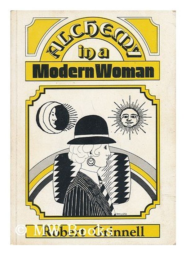 Cover Art for 9780882141084, Alchemy in a Modern Woman : A Study of the Contrasexual Archetype by Robert Grinnell