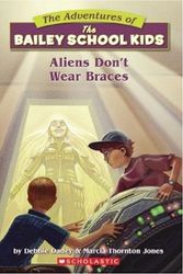 Cover Art for B000NCYMCM, Aliens Don't Wear Braces by Debbie / Jones Dadey