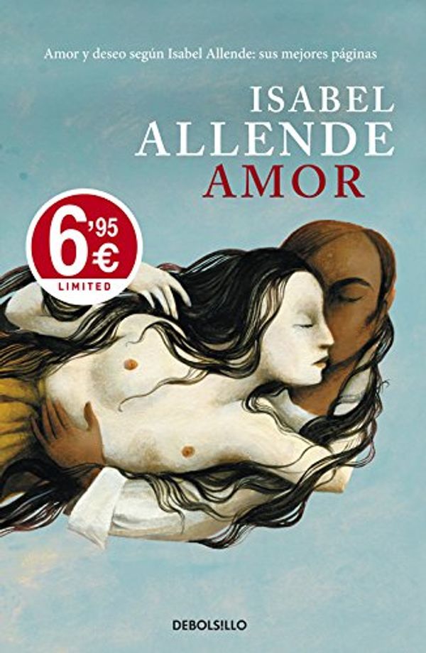 Cover Art for 9788490325544, Amor: Amor y deseo según Isabel Allende. Sus mejores páginas by Isabel Allende