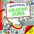Cover Art for 9781743219195, World Search - Amazing Jobs [Au/UK] by Lonely Planet