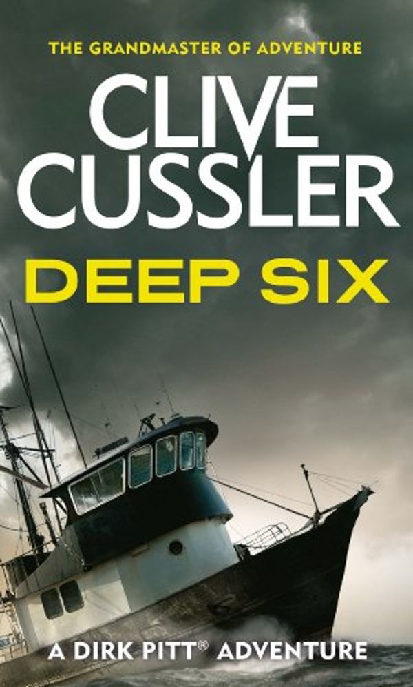 Cover Art for B002TXZT20, Deep Six (Dirk Pitt Adventure Series Book 7) by Clive Cussler