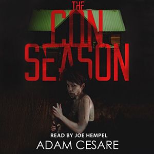 Cover Art for B01LXRNFDP, The Con Season: A Novel of Survival Horror by Adam Cesare
